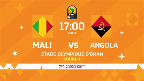 Mali Vs Angola Totalenergies Chan Group Stage Youtube