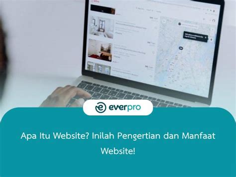 Apa Itu Website Inilah Pengertian Dan Manfaat Website