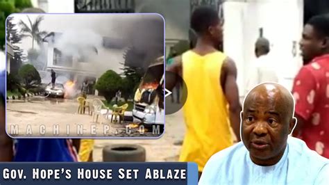 Breaking Governor Of Imo State Hope Uzodinmas House Set Ablaze