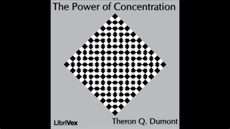 The Power Of Concentration By William Walker Atkinson Full Audiobook