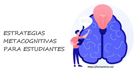 Estrategias Metacognitivas Para Estudiantes