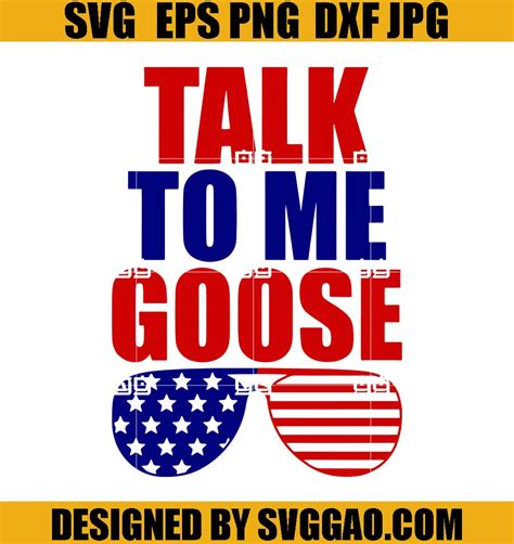 Talk To Me Goose Svg American Svg Top Gun Svg Th Of July Svg