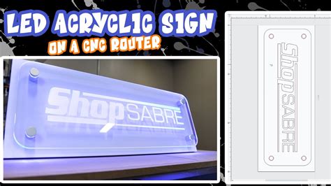 LED Edge Lit Acrylic Sign On CNC Router YouTube