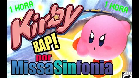 Kirby RAP Missa Sinfonia 1 HORA YouTube