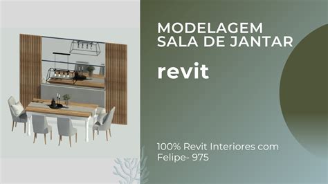 Revit Interiores Felipe Aula 975 MODELAGEM SALA DE JANTAR YouTube