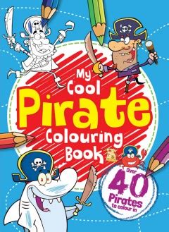 MY COOL PIRATE COLOURING BOOK Speshirl Agencies