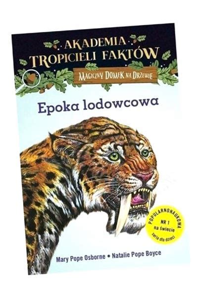 Akademia Tropicieli Fakt W Epoka Lodowcowa Magiczny Domek Na Drzewie