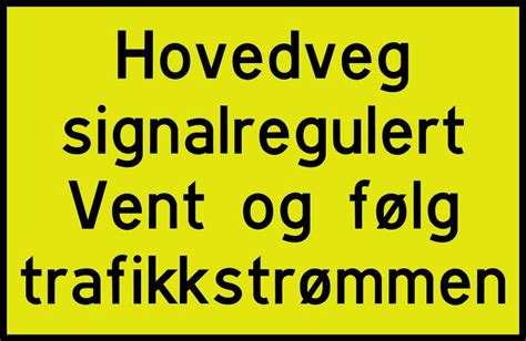 H veg signalreg Vent og følg trafikk Skilt nr 808 748 Saferoad