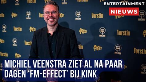 Michiel Veenstra Ervaart Snel Fm Effect Bij Kink Na Slechts Enkele