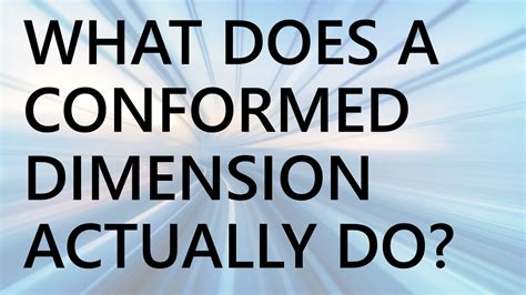 What Does A Conformed Dimension Actually Do