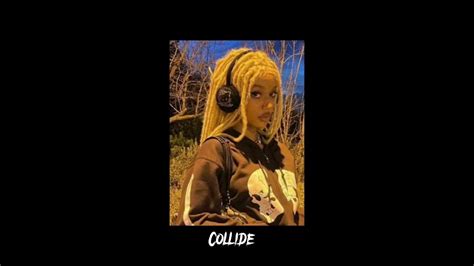 Collide~ Sped Up Youtube