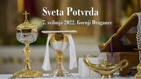 Krizma Sveta Potvrda Gornji Draganec Svibanj 2022 Youtube