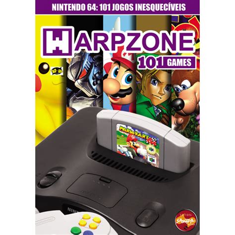 Warpzone Vol 06 Nintendo 64 101 Jogos Inesqueciveis