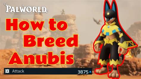 How To Breed Anubis Palworld Breeding Guide Palworld Breeding Palworld Palworldgameplay