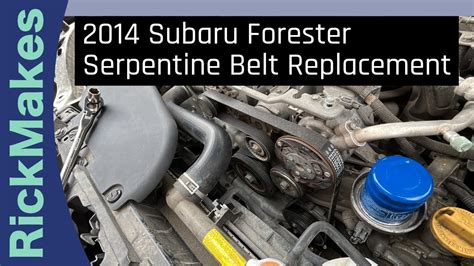 Subaru Forester Serpentine Belt Replacement Youtube