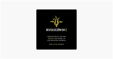 Revolución en Z on Apple Podcasts