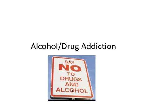 Ppt Alcohol Drug Addiction Powerpoint Presentation Free Download Id 2129085