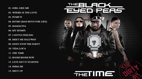 Top 15 Best Songs Of Black Eyed Peas Black Eyed Peas Greatest Hits