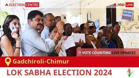 Lok Sabhaelections 2024 Vote Counting Live Updates For Gadchiroli