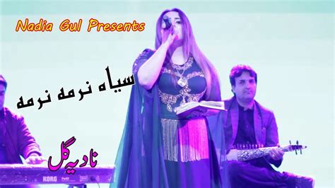 Nadia Gul New Song Sia Narma Narma 2024 Youtube