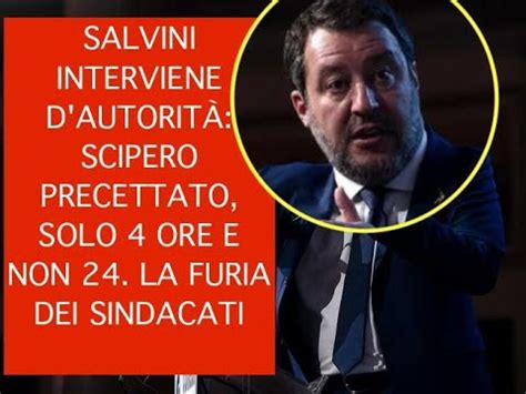 Salvini Interviene D Autorit Sciopero Precettato Solo Ore E Non