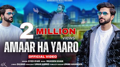 Amaar Ha Yaaro || Syed Ifam || Muhsen khan || Umar Hamid || New ...