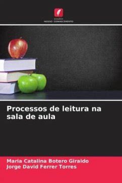 Processos De Leitura Na Sala De Aula Von Maria Catalina Botero Giraldo