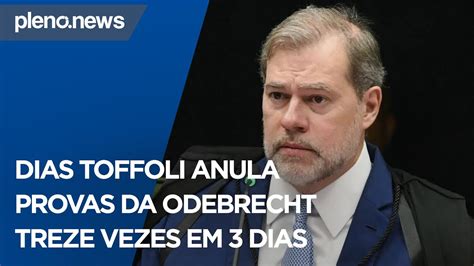 Dias Toffoli anula provas da Odebrecht treze vezes em três dias PLENO