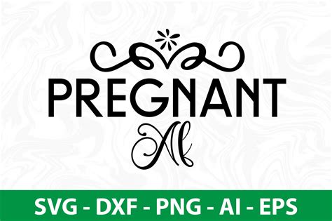 Pregnant AF Svg By Orpitabd TheHungryJPEG