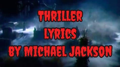 Thriller Lyrics By Michael Jackson YouTube