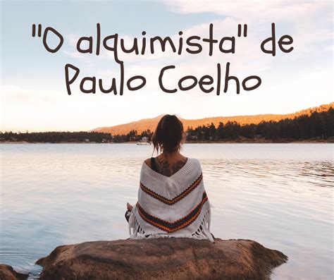 O Alquimista De Paulo Coelho Portugueses Felizes