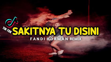 Tahun Baru Punya Sakitnya Tu Disini Remix Fandi Horman Newsong