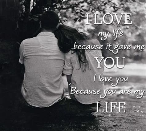 Y Love My Life Because My Life Is You - I Love my Life because it gave me You. I Love You because you are my ...