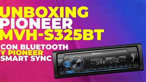 Mvh S Bt Con Bluetooth Y Pioneer Smart Sync Para Conectarte Sin