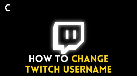 How To Change Twitch Usernamename Best Guide 2025