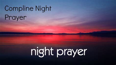 Compline Night Prayer Youtube