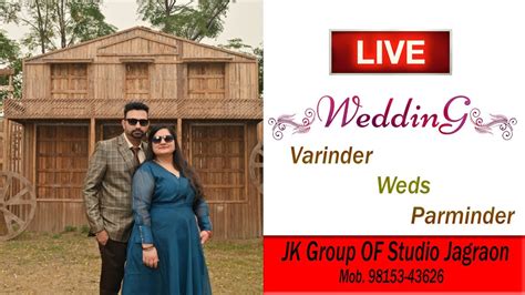 Live Wedding Ceremony Varinder Weds Parminder Jk Group Of Studio