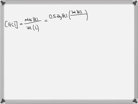 SOLVED Calculate The Molarity M Of An HCl Solution Which Contains 0