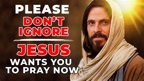 Please Don T Ignore Jesus Wants You To Pray This Powerful Financial