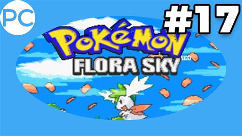 Pokémon Flora Sky ROM Hack Walktrough 17 YouTube