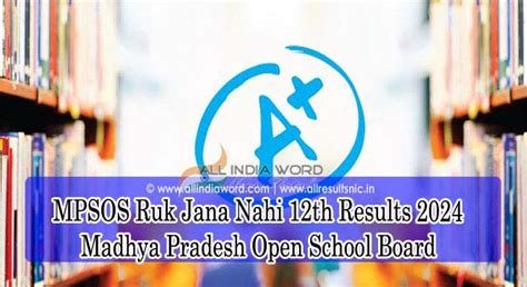 Mpsos Ruk Jana Nahi Th Result Mp Open School Class Result