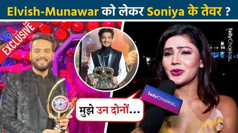 Soniya Bansal न Elvish Munawar क कय Ignore Abhishek Mannara पर