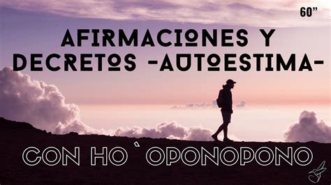 Afirmaciones Y Decretos Para La Autoestima Con Hooponopono