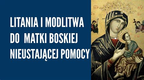 Litania i modlitwa do Matki Boskiej Nieustającej Pomocy YouTube