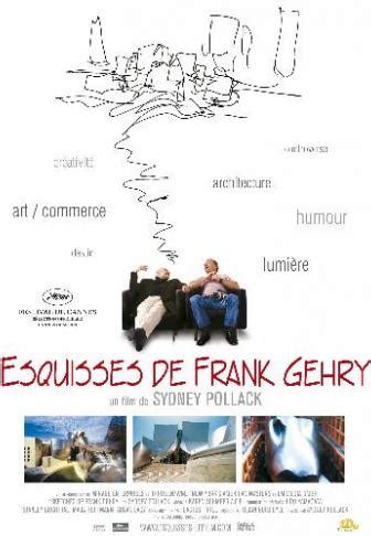 Esquisses De Frank Gehry Un Film De Sydney Pollack Premiere