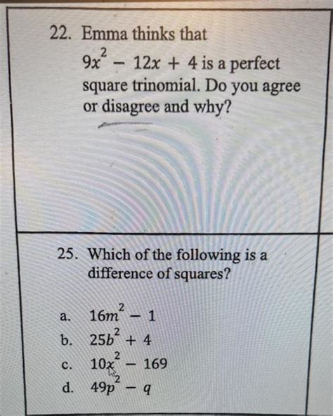 Solved 22 Emma Thinks That 9x2−12x 4 Is A Perfect Square