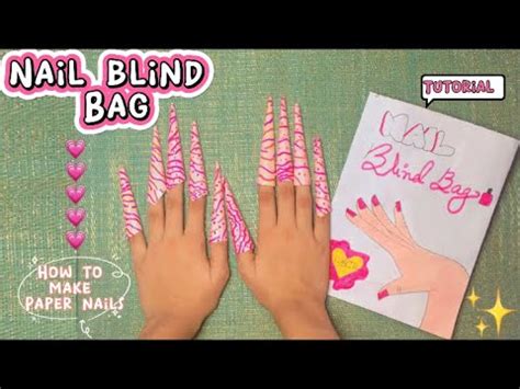 Nail Blind Bag Paper Nails Diy Tutorial How To Make Paper Nails