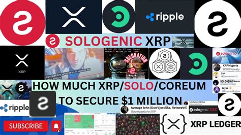 Xrp Sologenic Coreum How Much To Secure Million Youtube