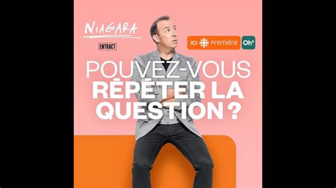 Pouvez vous répéter la question Equipe Niagara YouTube