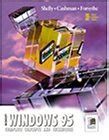 Microsoft Windows 95 Complete Concepts And Techniques Shelly Gary B